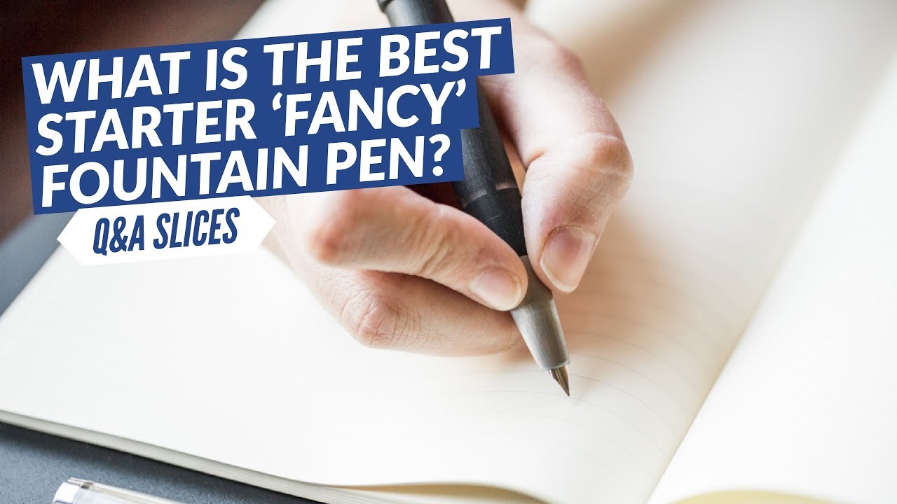 5 Best Inexpensive Fountain Pens For Beginners 