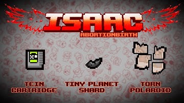 The Binding of Isaac: Abortionbirth Trinket Guide - TEIN Cartridge, Tiny Planet Shard, Torn Polaroid