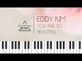 Goblin OST 에디킴 Eddy Kim 이쁘다니까 You Are So Beautiful Piano Cover 