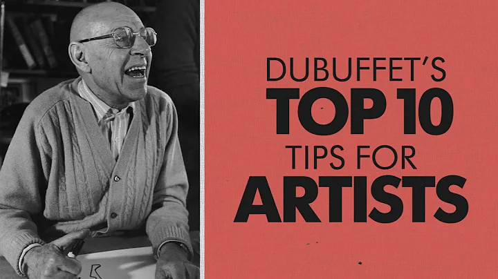 Jean Dubuffet's Top 10 Tips for Artists
