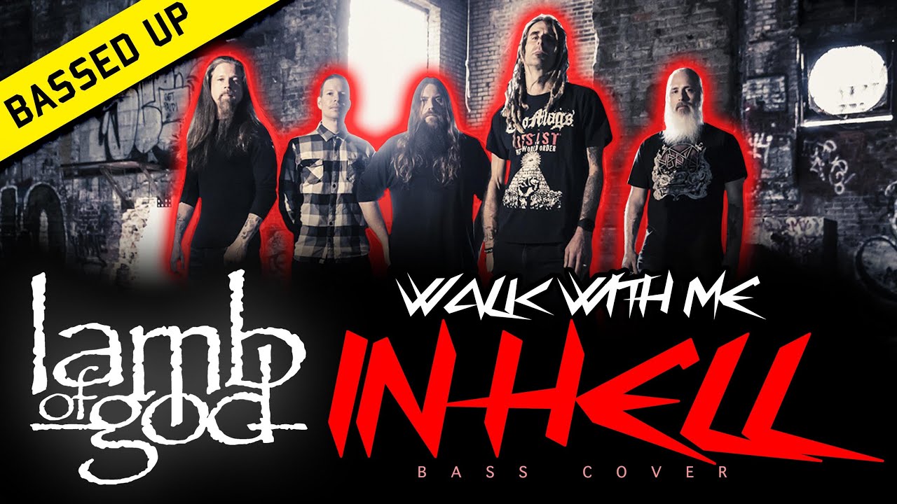 Lamb of God Walk with Me In Hell BASS COVER YouTube