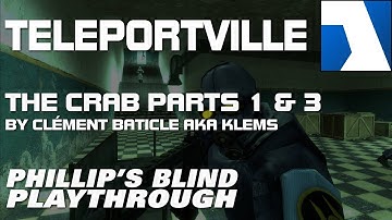 TELEPORTVILLE ► The Crab Parts 1 & 3 ★Phillip