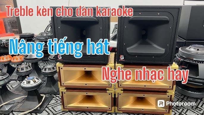 Treble kèn cho dàn karaoke tiếng sáng lời hay chỉ 950k LH:0988.583 ...