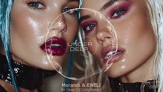 Morandi & ENELI - No Sleep (Dj Dark Remix)