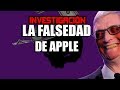 Investigación: La Falsedad de Apple | ¿Las mentiras de Apple tienen limite?