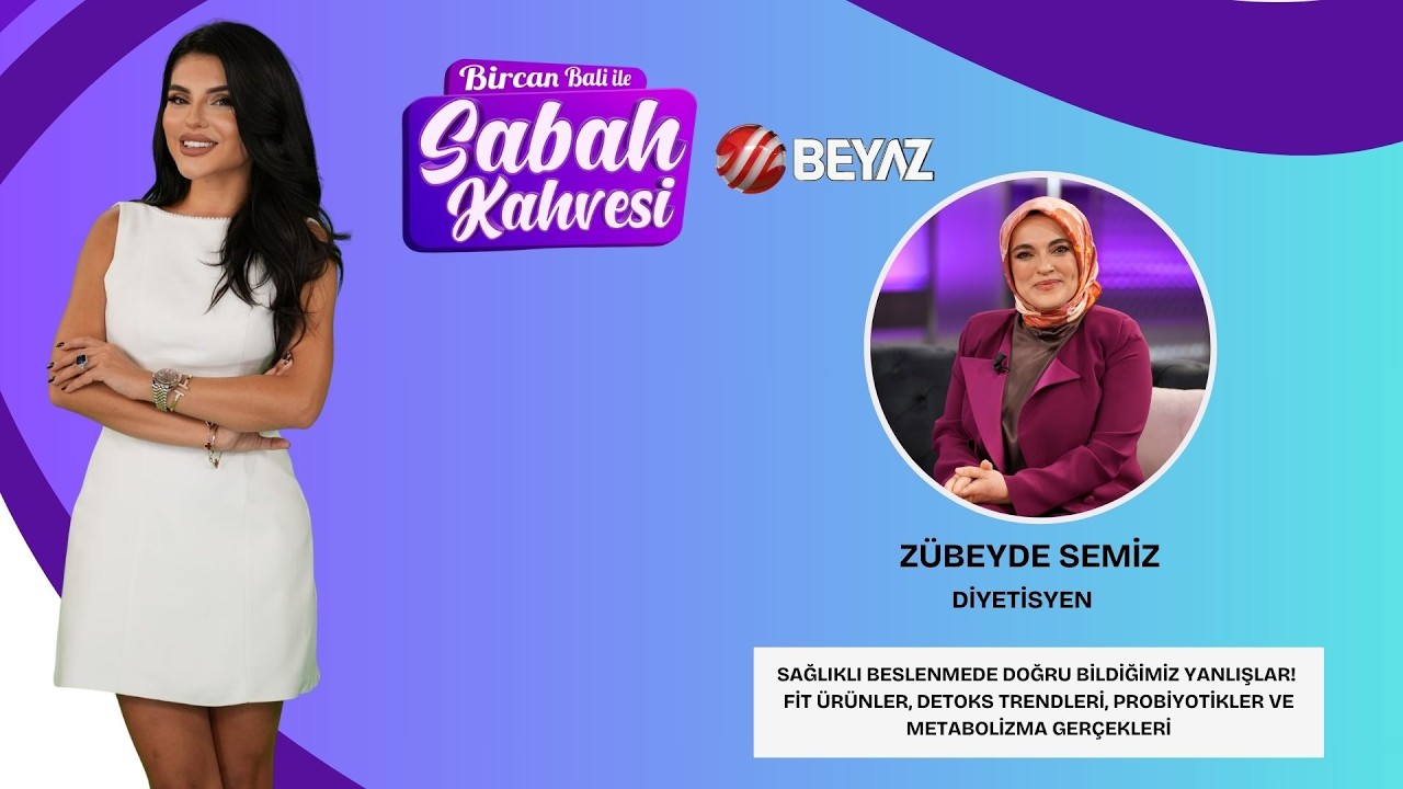 BİRCAN BALİ İLE SABAH KAHVESİ | DİYETİSYEN ZÜBEYDE SEMİZ