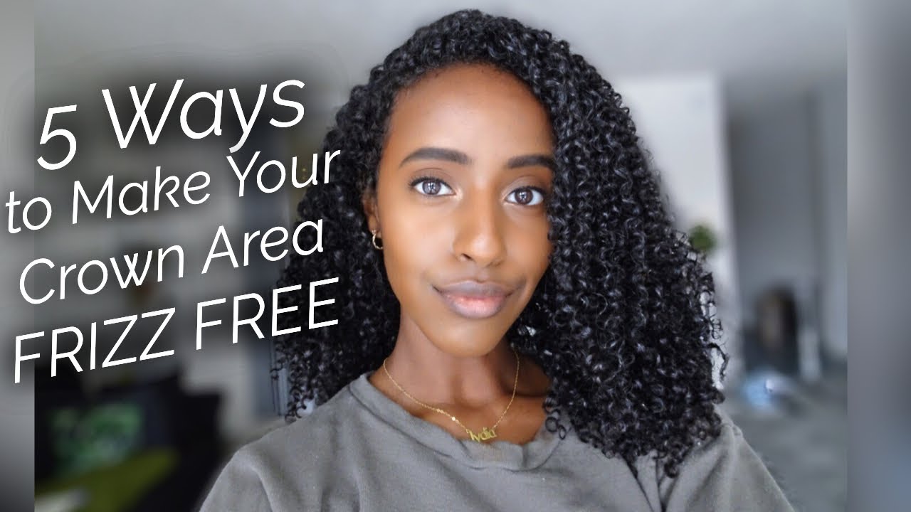 5 WAYS TO MAKE YOUR CROWN AREA FRIZZ FREE | Natural Curly Hair - YouTube