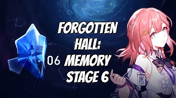 FORGOTTEN HALL: MEMORY STAGE 6 TEAM BUILD & COMBAT GUIDE: HONKAI: STAR RAIL