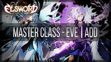 Elsword Official - Master Class : Eve I Add