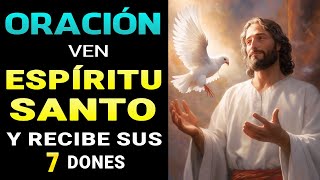 ORACION MILAGROSA AL ESPIRITU SANTO - Recibe sus 7 dones