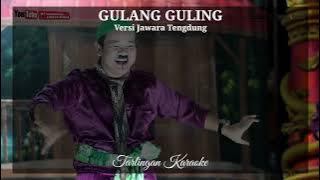 GULANG GULING KARAOKE COWOK versi WA KANCIL JAWARA TENGDUNG