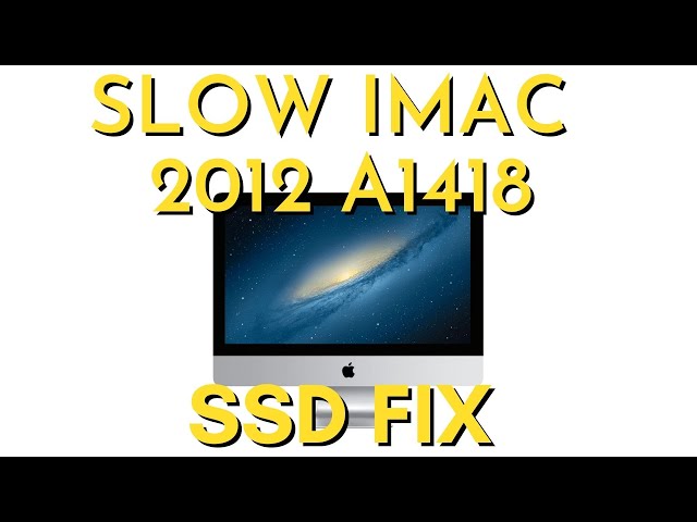 iMac Late 2012 21.5 inch A1418 - Disassembly SSD Upgrade, 10.8