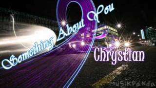 Chrystian - Something About You W Dl Link
