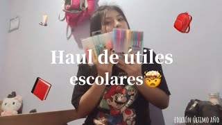 Haul de útiles escolares😦 *último año*