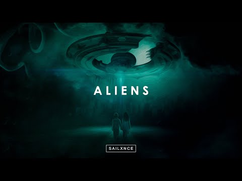 SAILXNCE - ALIENS