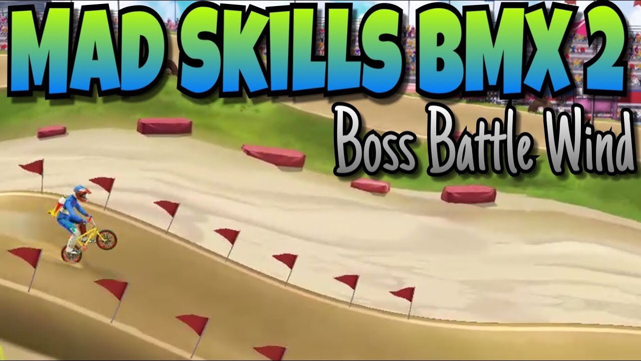 MAD SKILLS BMX 2 BOSS BATTLE RACING WIND GAMEPLAY YouTube mad-skills-bmx-2-boss-battle-racing-wind-gameplay-youtube