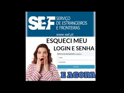 SEF PORTUGAL - LOGIN E SENHA - Esqueci meu login e senha do SEF e agora #Canalviseuportugal
