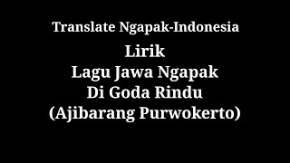 Lagu Jawa/Translate Ngapak-Indonesia/Lagu Ajibarang Purwokerto (Di Goda Rindu)/Belajar Bahasa Ngapak