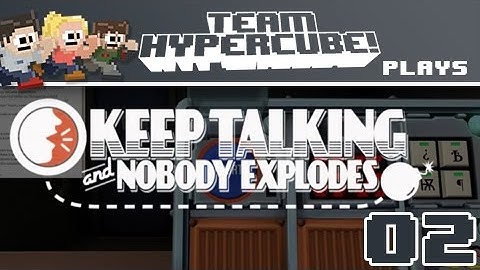 Keep Talking and Nobody Explodes - Episode 2: Something Old, Something New