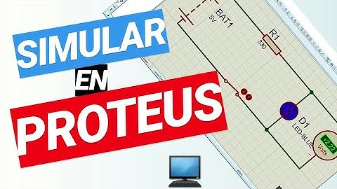 CÓMO USAR PROTEUS  🔋 CÓMO SIMULAR CIRCUITOS EN PROTEUS💻💥[2019]
