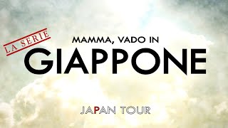 MAMMA, VADO IN GIAPPONE - JAPAN TOUR | Trailer Ufficiale