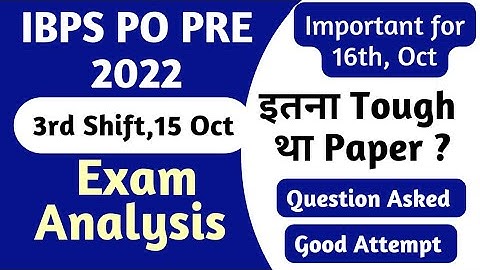 IBPS PO Self Given Exam Analysis 2022 | 15 Oct., 3rd Shift | Reasoning khel gya