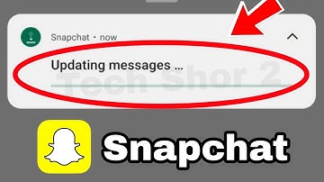 How to Fix Snapchat Updating Messages Notification Not Removing Problem Solve