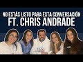 NO ESTÁS LISTO PARA ESTA CONVERSACIÓN ft. CHRIS ANDRADE