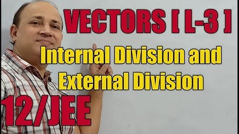 internal division and external division formula  vector algebra  class 12  iit   by faculty of kota