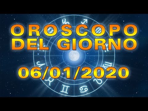 Video: Oroscopo Per Il 6 Gennaio 2020