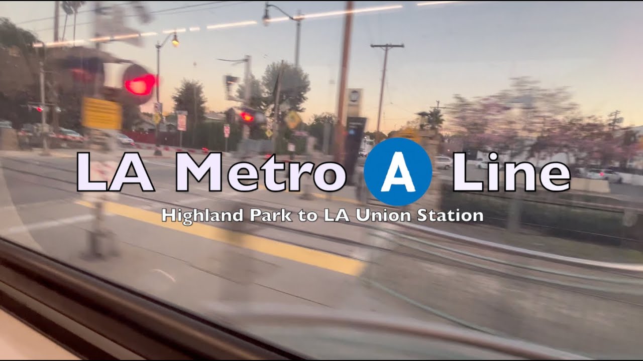 LA Metro A Line from Highland Park to Union Station
