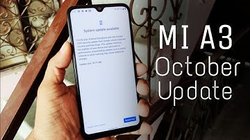 Mi A3, October Update Rollout