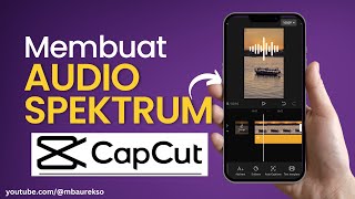 Membuat Audio Spektrum di CapCut