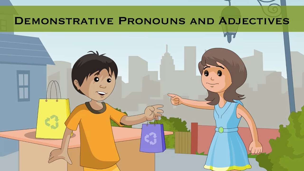 demonstrative-pronouns-and-adjectives-grammar-lesson-youtube