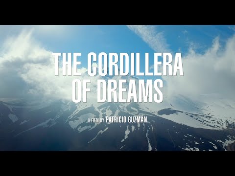 THE CORDILLERA OF DREAMS Trailer