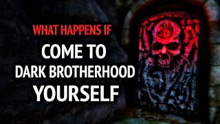 Skyrim ٠ What Happens If You Come To The Dark Brotherhood Yourself