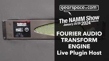 Fourier Audio Transform Engine - Gearspace @ NAMM 2024