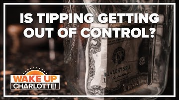 Is tipping getting out of control? Many consumers say yes: #WakeUpCLT To Go