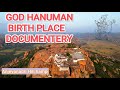 anjanadri hill DOCUMENTERY ! BIRTH PLACE OF GOD HANUMAN ! ENGLISH
