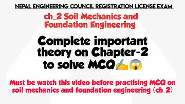 NEC License || Complete important theory on chapter-2 || Soil Mechanics and Foundation Engineering