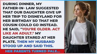 During Dinner, My Father-In-Law Suggested That Our Daughter Give Up Her Trip To Disneyland For Her..