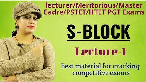 S-block elements, Lecture-1