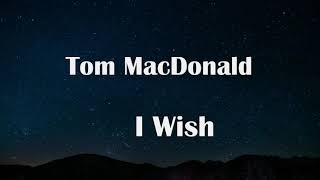 Tom MacDonald I Wish Lyric Video