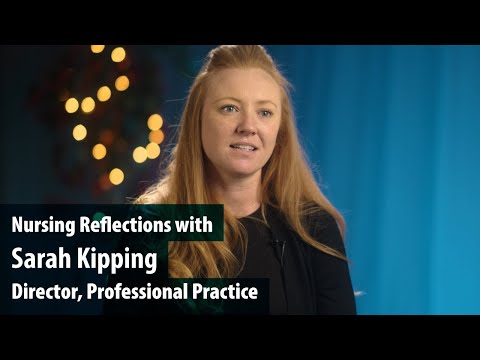 Nursing Reflections with Sarah Kipping, Director, Professional Practice