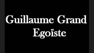 Guillaume Grand - Egoïste chords