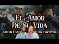 REACCIÓN - Grupo Frontera x Grupo Firme - EL AMOR DE SU VIDA (Video Oficial)