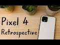 The Google Pixel 4 One Year Retrospective