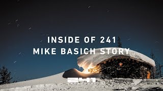 241 Presents  | Inside of 241 Mike Basich Story