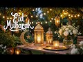Eid Mubarak 2026 1447 H Beautiful Instrumental Eid Background Music