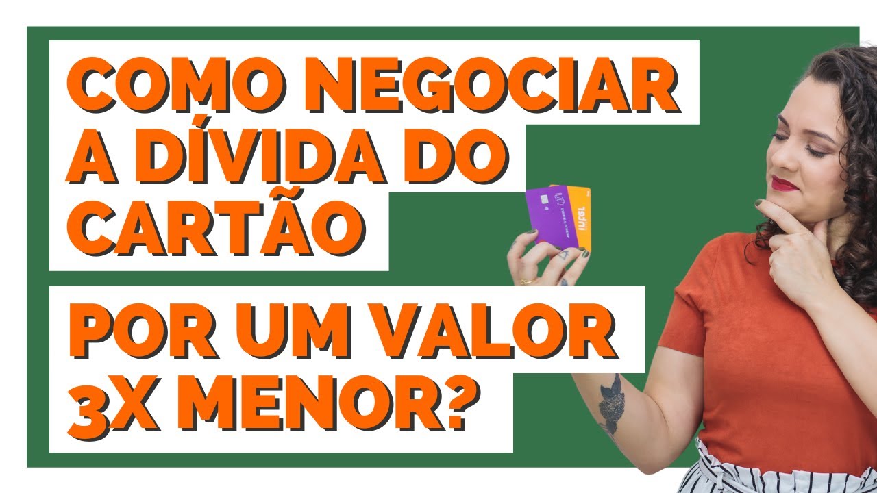 Como negociar a dívida do cartão por um valor até 3x menor?